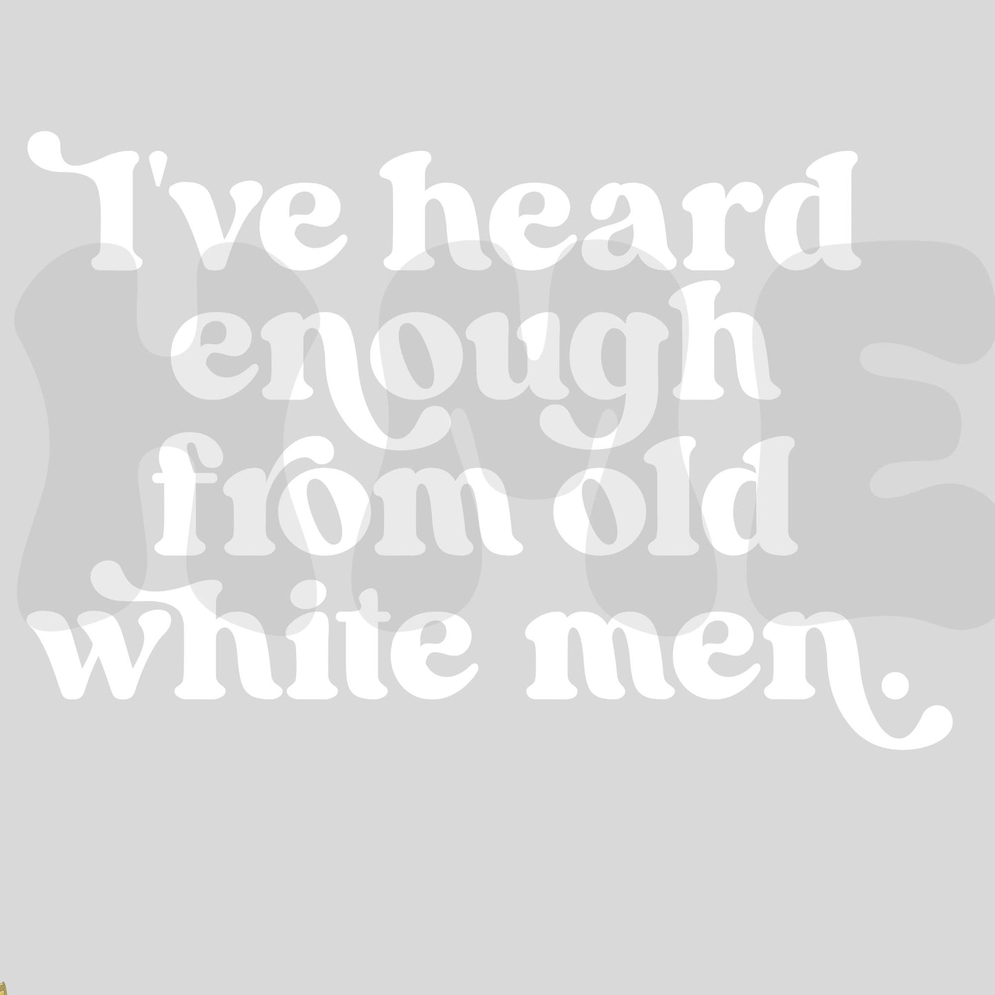 #0879 I’ve heard enough from old white men