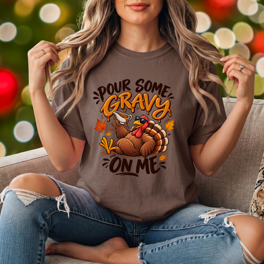 #4463 Pour Some Gravy On Me
