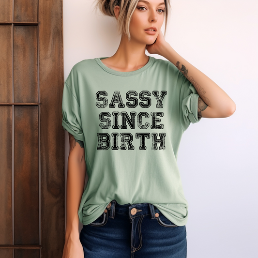 #2038 Sassy Since Birth